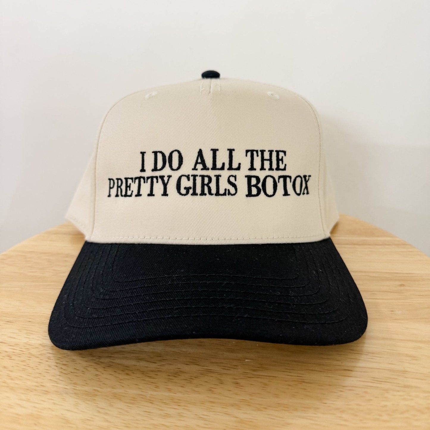 I Do All The Pretty Girls Botox Trucker Hat