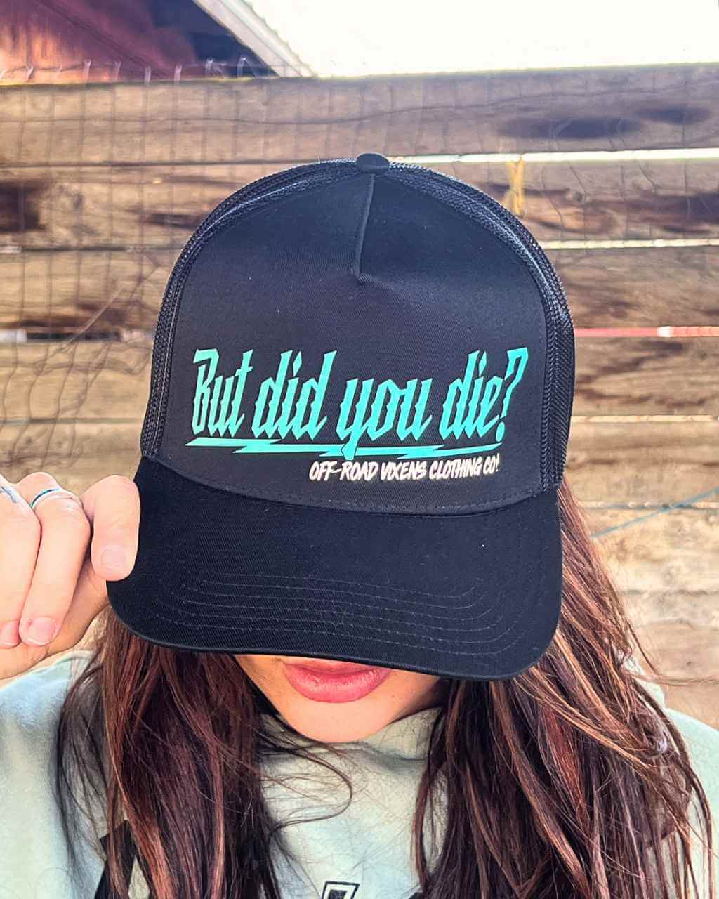 But did you die Hat