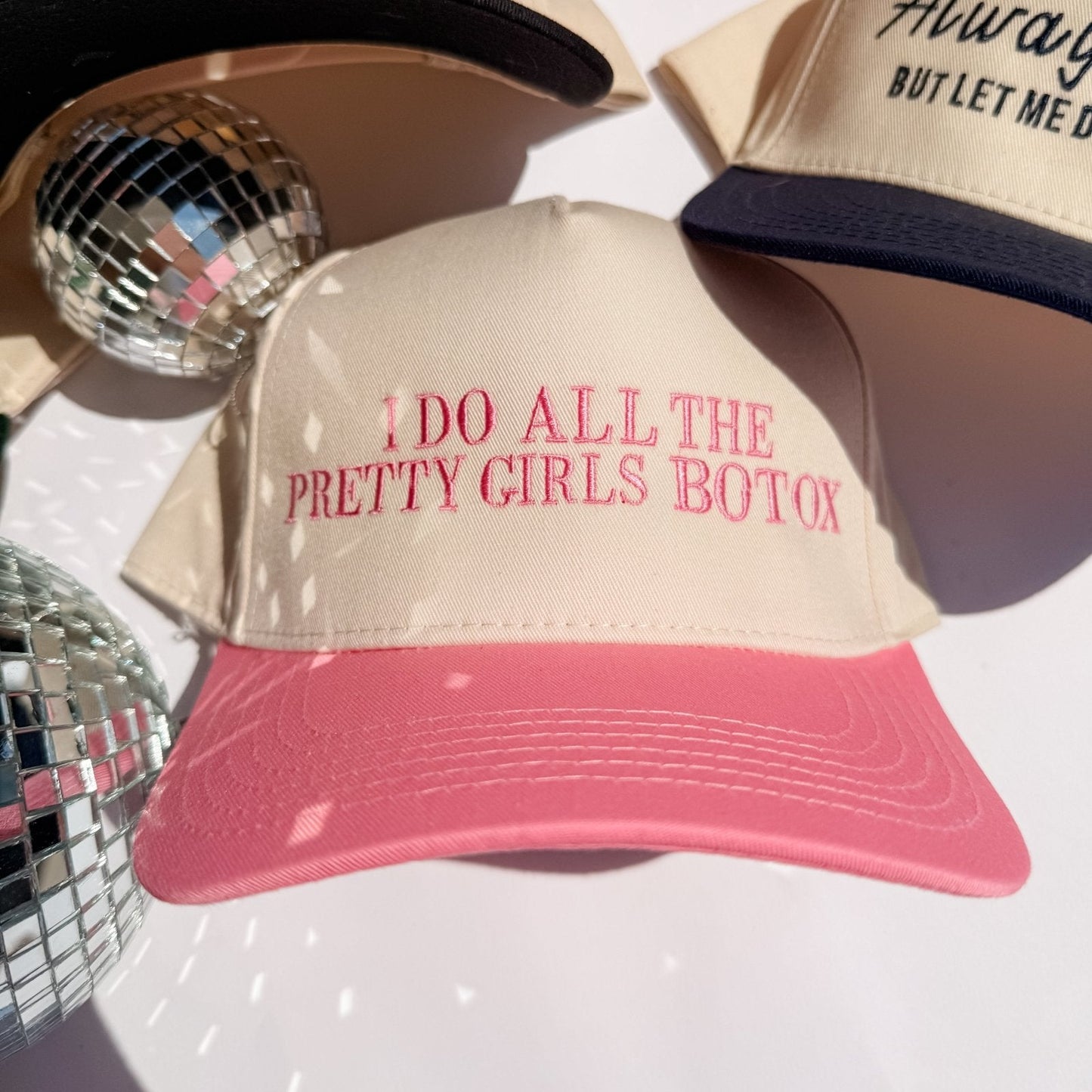 I Do All The Pretty Girls Botox Trucker Hat
