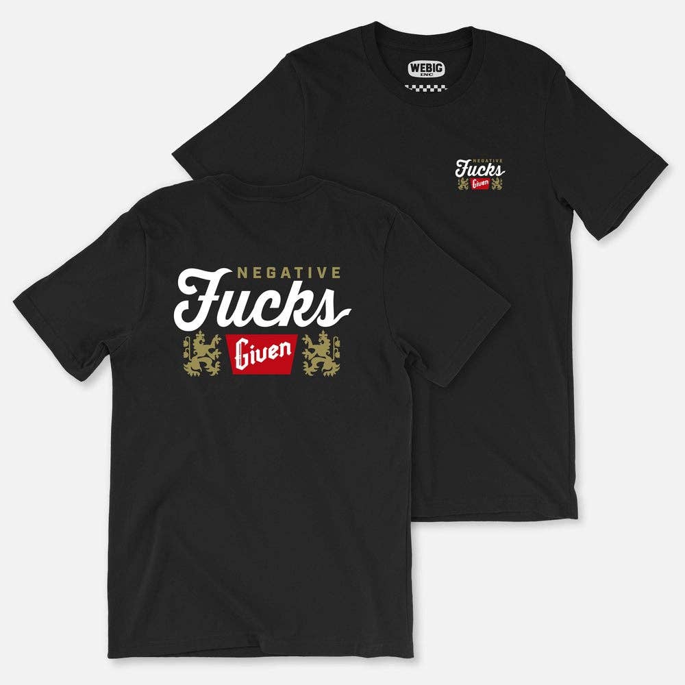 Negative F*cks Given Tee